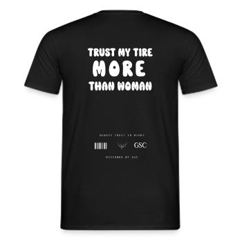 TRUST MY TIRE MORE THAN A WOMAN Motorrad Backprint - Männer T-Shirt - Schwarz - Hinten - AI Model Male 178 light (178cm)