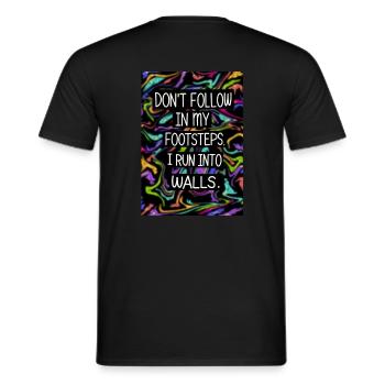 Don’t follow my footsteps, I run into walls - Men's T-Shirt - black - Back - AI Model Male 178 light (178cm)