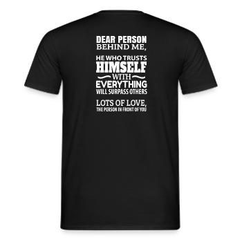 dear person behind me - he who trusts himself - Männer T-Shirt - Schwarz - Hinten - AI Model Male 178 light (178cm)