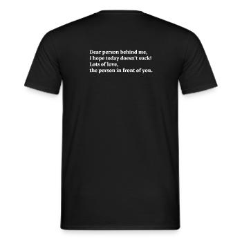 dear person behind me I hope today / invert - Männer T-Shirt - Schwarz - Hinten - AI Model Male 178 light (178cm)