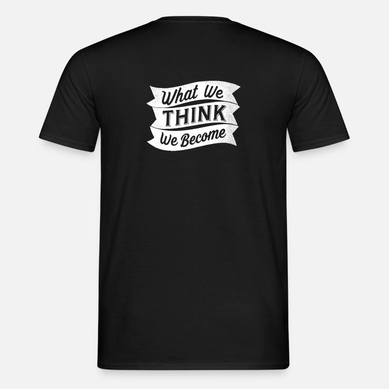 what we think we become - Men’s T-shirt - black