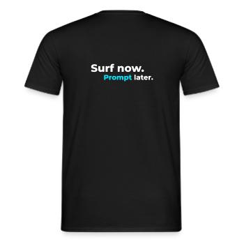 Surf now. Prompt later. – Surfer Spirit - Männer T-Shirt - Schwarz - Hinten - AI Model Male 178 light (178cm)