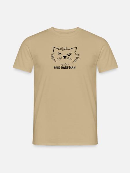 Nix darf man Katze Spruch Geschenk - Männer T-Shirt - Sandbeige