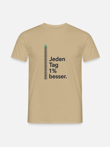 Jeden Tag 1 % besser – Motivationsshirt - Männer T-Shirt - Sandbeige