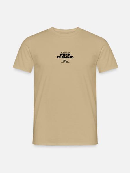 Ingenieur – Innerhalb der Toleranzen. - Männer T-Shirt - Sandbeige
