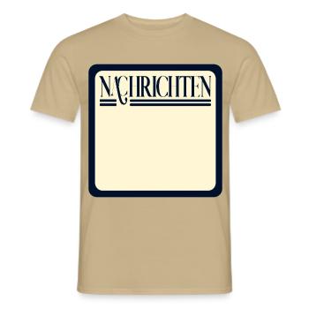 NACHRICHTEN SELBST GESTALTEN - Männer T-Shirt - Sandbeige - Vorne - AI Model Male 178 light (178cm)