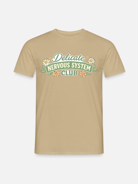 Mental Wellness Delikates Nervensystem Club - Männer T-Shirt - Sandbeige