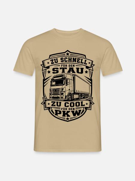 Trucker Spruch - Männer T-Shirt - Sandbeige
