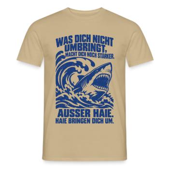 Was dich nicht umbringt, macht dich noch stärker.  - Männer T-Shirt - Sandbeige - Vorne - AI Model Male 178 light (178cm)