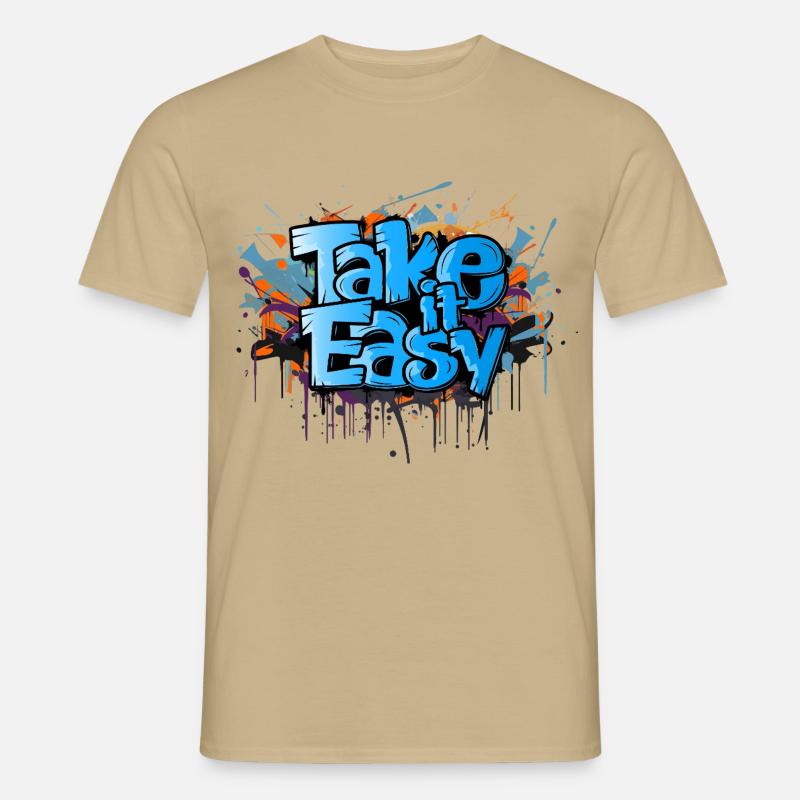 take it easy Graffiti Kunst cooler Spruch - Männer T-Shirt - Sandbeige