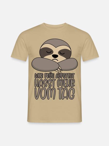 Faultier Wer früh aufsteht hasst mehr vom Tag - Männer T-Shirt - Sandbeige