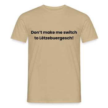 Attention : je peux passer au Lëtzebuergesch - T-shirt homme - beige sable - Devant - AI Model Male 178 light (178cm)