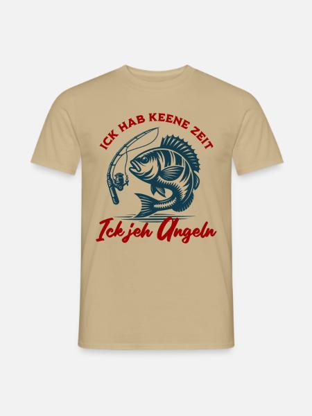 Ick hab keene Zeit, ick jeh Angeln - Männer T-Shirt - Sandbeige