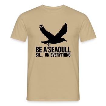 Sei eine Möwe scheiss auf alles. Möwensilhouette - Männer T-Shirt - Sandbeige - Vorne - AI Model Male 178 light (178cm)