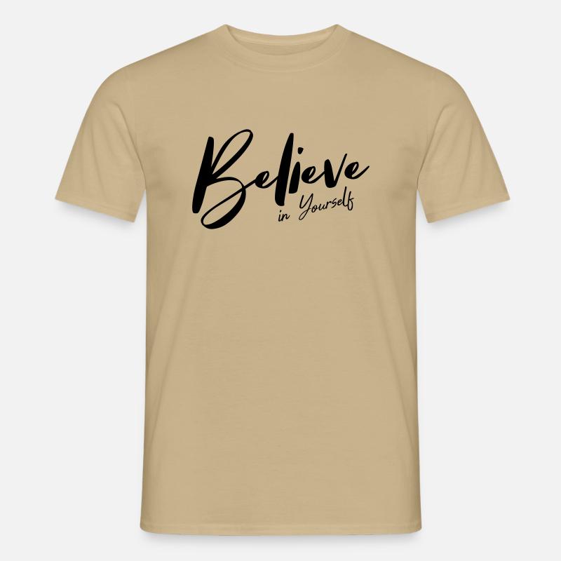Believe in Yourself - Männer T-Shirt - Sandbeige