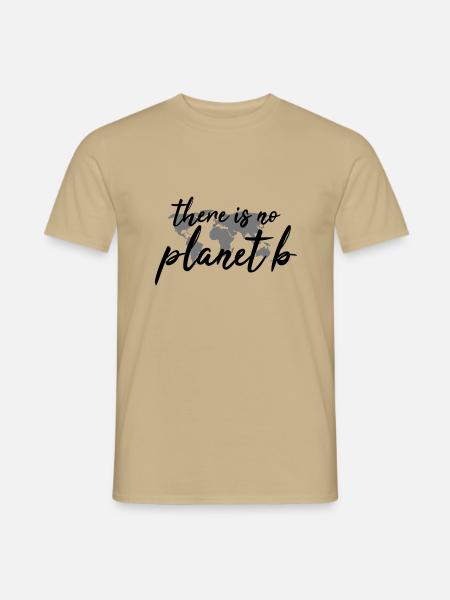 There is no planet b - Männer T-Shirt - Sandbeige