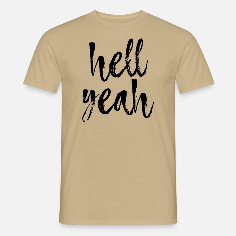 Hell Yeah - Männer T-Shirt - Sandbeige