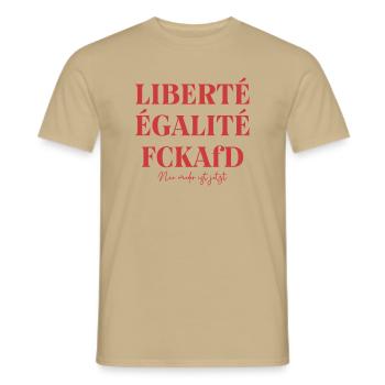 LIBERTÉ ÉGALITÉ FCKAfD Typografie Antifa Protest - Männer T-Shirt - Sandbeige - Vorne - AI Model Male 178 light (178cm)