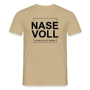 Nase voll – Ich geh jetzt tanzen - Techno - Männer T-Shirt - Sandbeige - Vorne - AI Model Male 178 light (178cm)
