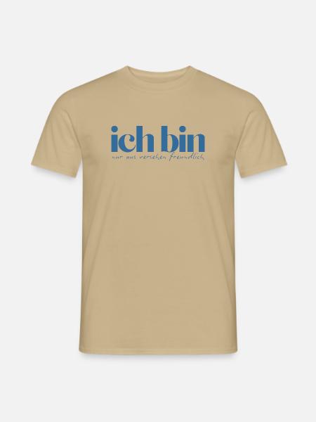 Ich bin nur aus Versehen freundlich - Männer T-Shirt - Sandbeige