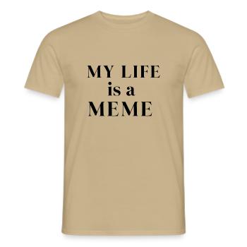 My Life is a Meme - Männer T-Shirt - Sandbeige - Vorne - AI Model Male 178 light (178cm)