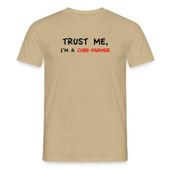 Trust Me I'm a Cube Farmer - Men's T-Shirt - sand beige - Front - AI Model Male 178 light (178cm)