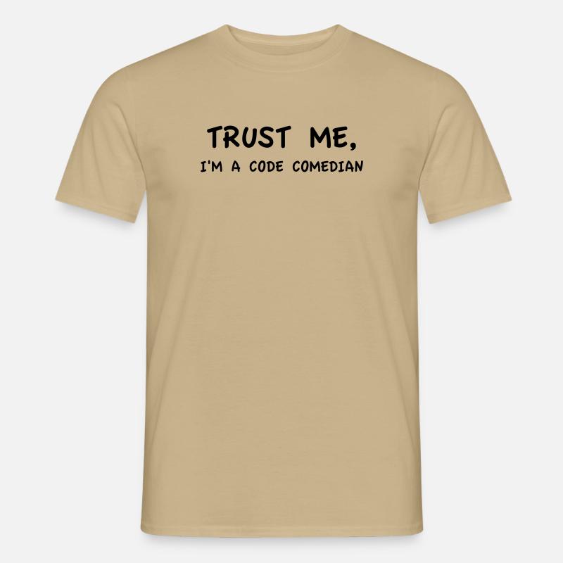 Trust Me I'm a Code Comedian - Men’s T-shirt - sand beige