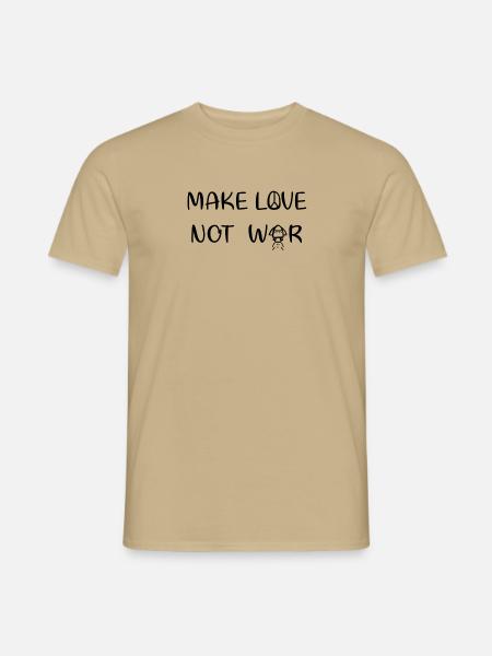 Make love - not war - Männer T-Shirt - Sandbeige