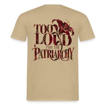 Too Loud For The Patriarchy - Männer T-Shirt - Sandbeige - Hinten - AI Model Male 178 light (178cm)