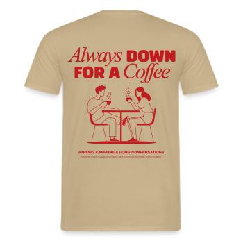 Always down for a coffee - coffeelover - Männer T-Shirt - Sandbeige - Hinten - AI Model Male 178 light (178cm)