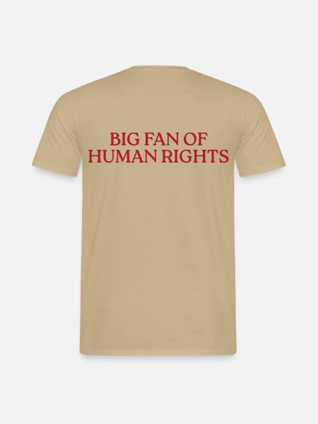 Big Fan Of Human Rights - Männer T-Shirt - Sandbeige