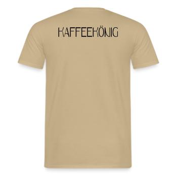 Kaffee spruch Kaffeekönig - Männer T-Shirt - Sandbeige - Hinten - AI Model Male 178 light (178cm)