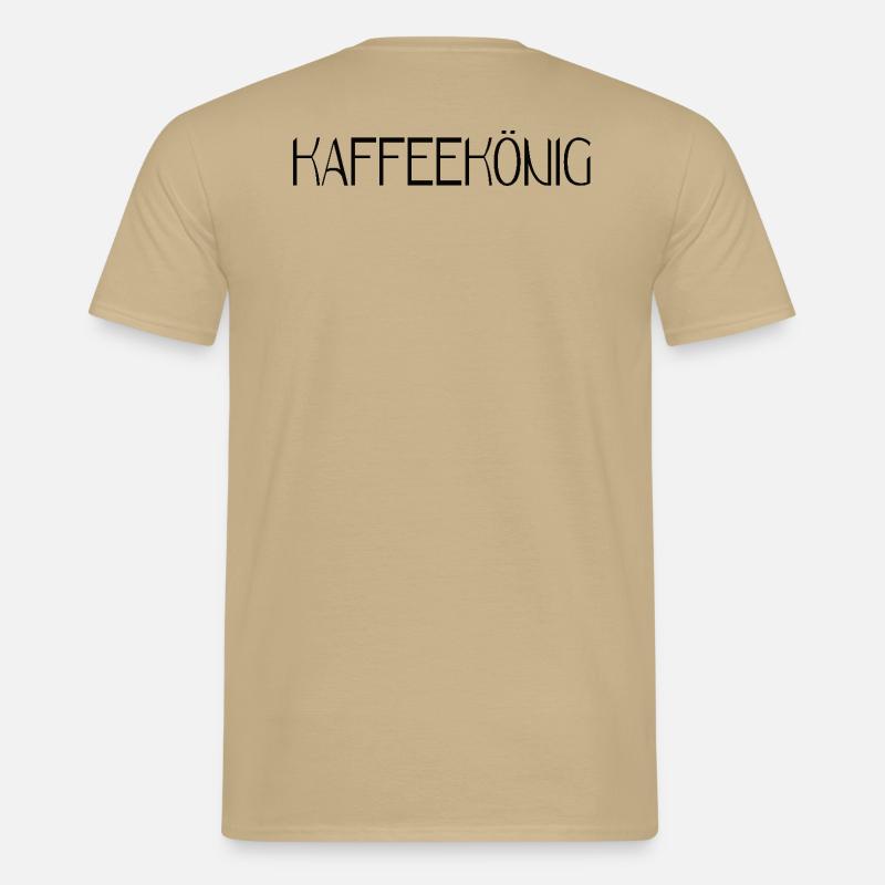 Kaffee spruch Kaffeekönig - Männer T-Shirt - Sandbeige