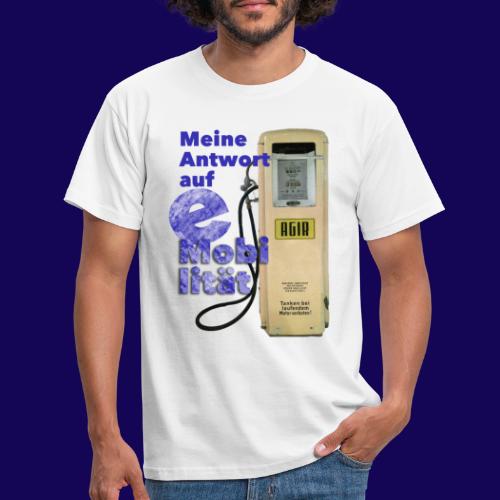 Vorsicht Satire: Meine Antwort auf E-Mobilität - Männer T-Shirt