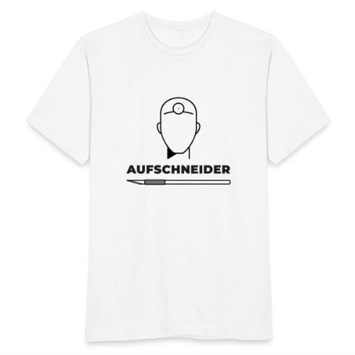 Aufschneider (DR6) - Männer T-Shirt