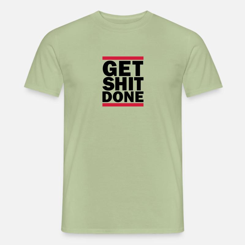 Get Shit Done - Männer T-Shirt - Sage