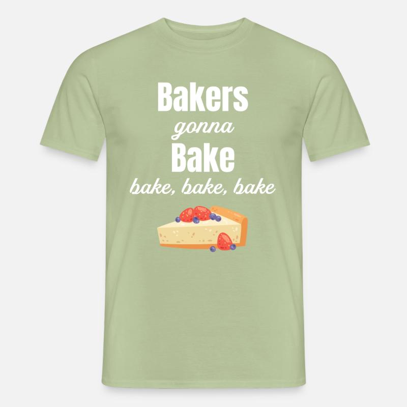 Bakers who bake, bake, bake, bake, Men’s T-shirt