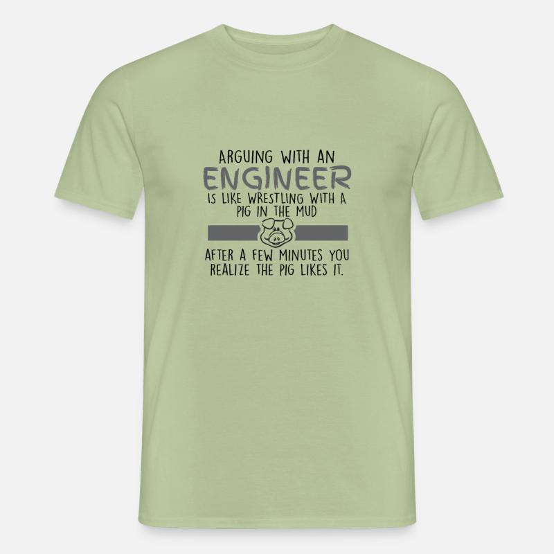 Engineer funny Quote Arguing with an Engineer - Men’s T-shirt - sage