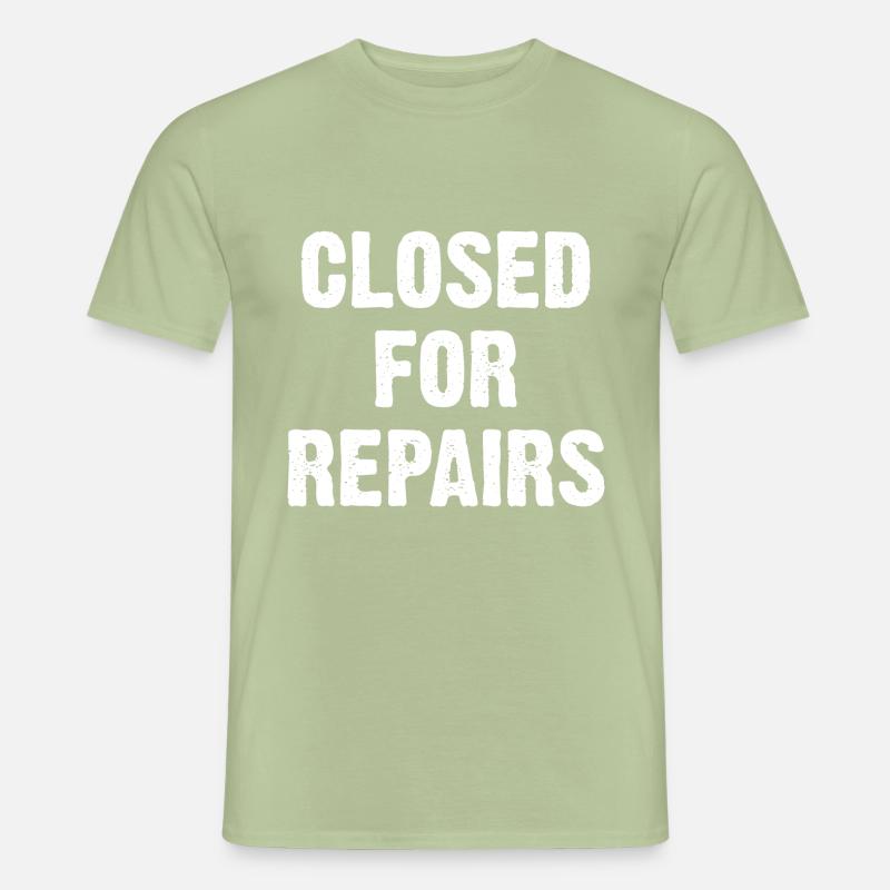 Closed For Repairs Men’s T-shirt