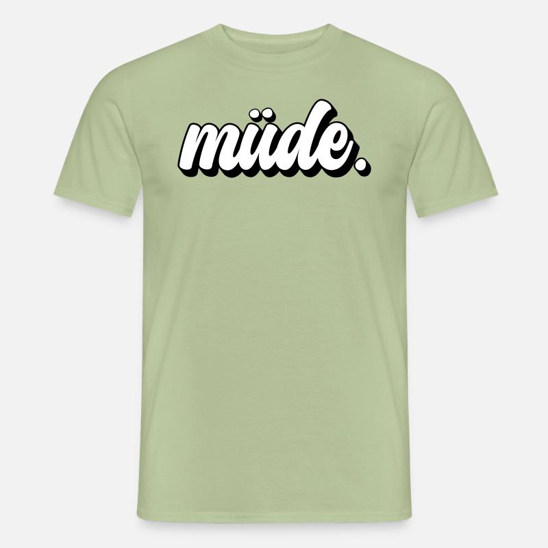 Müde - Männer T-Shirt - Sage