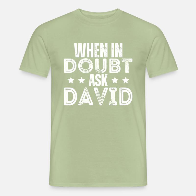 When In Doubt Ask David Men’s T-shirt