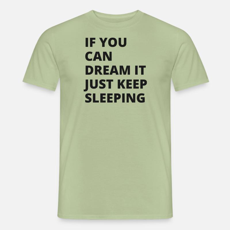 Keep Sleeping - Männer T-Shirt - Sage