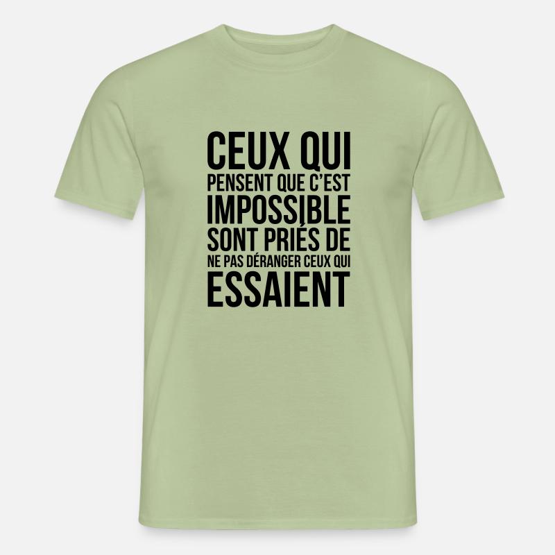Those who think it's impossible... - Men’s T-shirt - sage