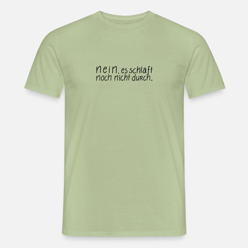 Nein, es schläft noch nicht durch. - Männer T-Shirt - Sage
