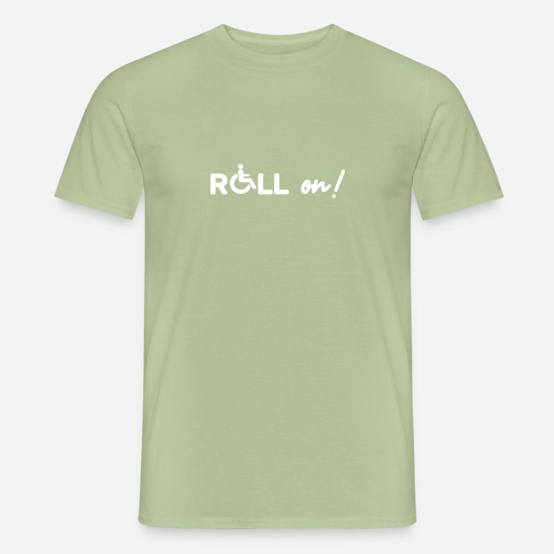 Roll on Rollstuhl Behindert - Männer T-Shirt - Sage