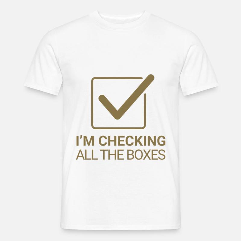 I'm checking all the boxes Men’s T-shirt