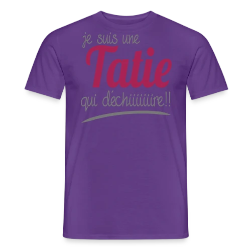 Ma Tatie Qui Déchire - T-shirt homme