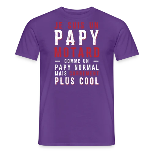 Papy Motard : Carrément Plus Cool ! - T-shirt homme