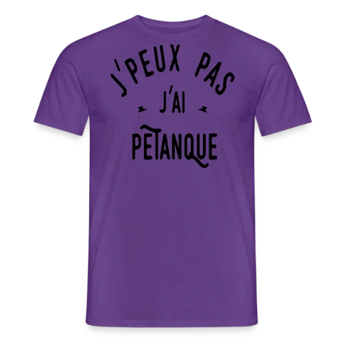T-shirt J'peux pas j'ai pétanque - Humour et Boules - T-shirt homme