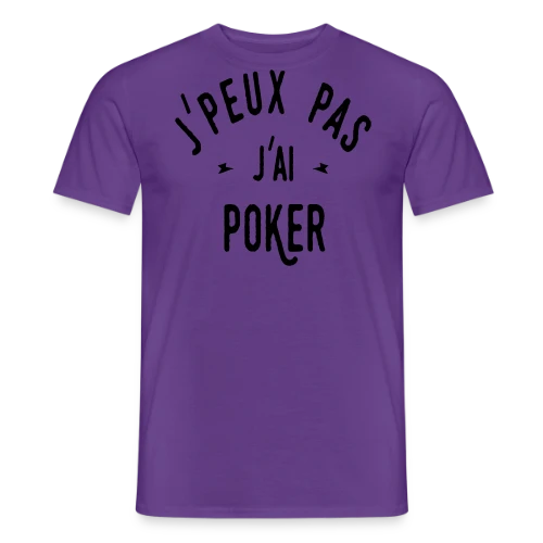 J'peux pas, j'ai poker ! - T-shirt homme